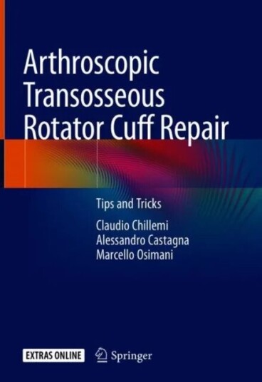 Arthroscopic Transosseous Rotator Cuff Repair Av Claudio Chillemi, Alessandro Castagna, Marcello Osimani