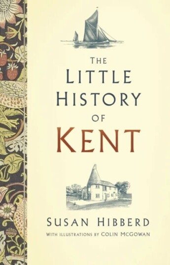 The Little History Of Kent Av Susan Mcgowan