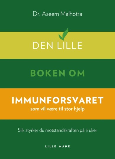 Den Lille Boken Om Immunforsvaret Av Aseem Malhotra
