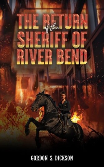 The Return of the Sheriff of River Bend The Return of the Sheriff of River Bend