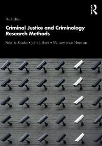 Criminal Justice And Criminology Research Methods Av Peter Kraska, John Brent, W. Lawrence Neuman