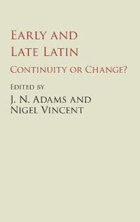 Adams J. N. Early and Late Latin