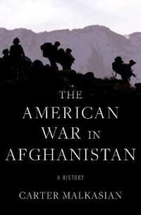 The American War In Afghanistan Av Carter (Special Assistant For Strategy To The Chairman Of The Joint Chiefs Of Staff (General Joseph Dunford) Specia