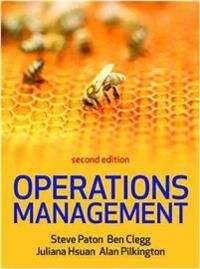 Operations Management 2/e Av Steve Paton, Ben Clegg, Juliana Hsuan, Alan Pilkington Operations Management 2/e Av Steve Paton, Ben Clegg, Juliana Hsuan, Alan Pilkington