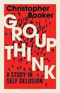 Christopher Booker Booker Groupthink