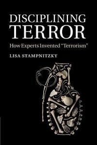 Stampnitzky Lisa Disciplining Terror
