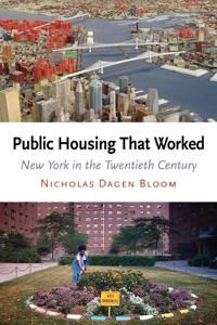 Bloom Nicholas Dagen Public Housing That Worked