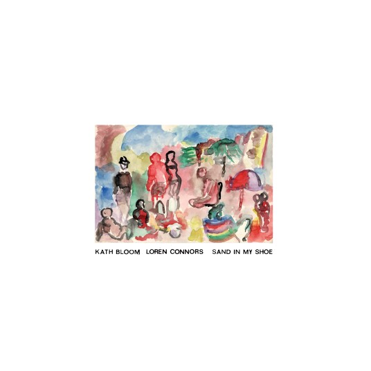 Kath Bloom & Loren Connors, Kath Bloom, Loren Connors Sand In My Shoe LP/Vinyl