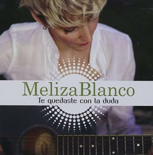 Meliza Blanco Te Quedaste Con La Duda CD Meliza Blanco Te Quedaste Con La Duda CD