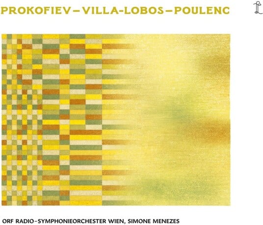 ORF RadioSymphonieorchester Wien, Simone Menezes Prokofiev, VillaLobos & Poulenc Orchestral Works CD