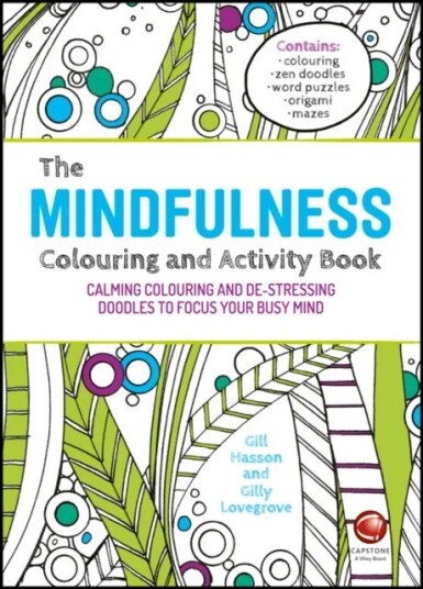 The Mindfulness Colouring And Activity Book Av Gill (University Of Sussex Uk) Hasson, Gilly Lovegrove The Mindfulness Colouring And Activity Book Av Gill (University Of Sussex Uk) Hasson, Gilly Lovegrove