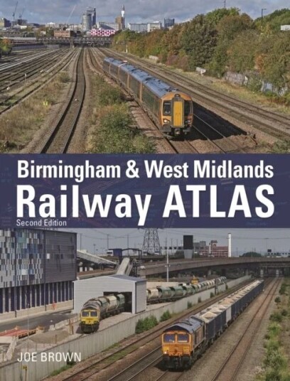 Birmingham And West Midlands Railway Atlas Av Joe (Author) Brown Birmingham And West Midlands Railway Atlas Av Joe (Author) Brown