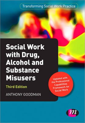 Social Work With Drug, Alcohol And Substance Misusers Av Anthony Goodman