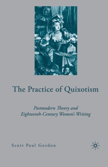 The Practice of Quixotism The Practice of Quixotism