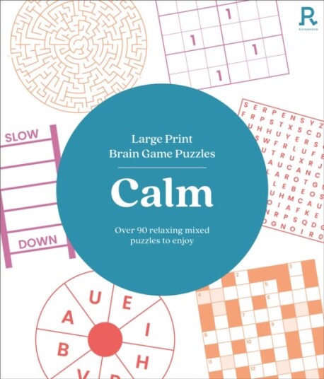 Large Print Brain Game Puzzles Calm Over 90 Relaxing Mixed Puzzles To Enjoy