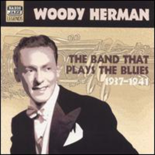 Woody Herman Band That Plays The Blues: 19371941 CD