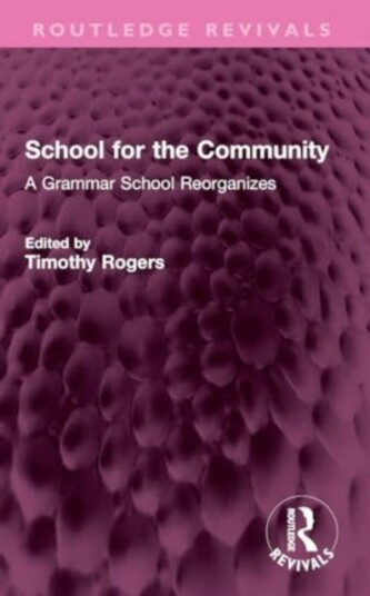 School for the Community A Grammar School Reorganizes