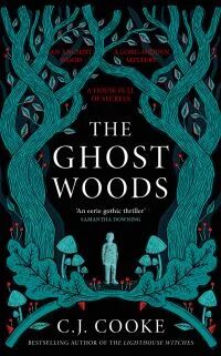 The Ghost Woods Av C.J. Cooke