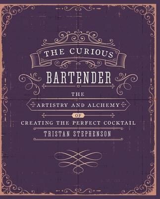 The Curious Bartender Volume 1 Av Tristan Stephenson
