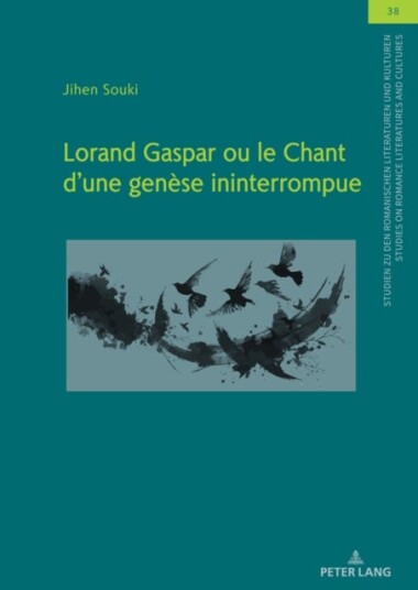 Lorand Gaspar ou le Chant d¿une genese ininterrompue