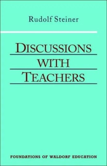 Discussions With Teachers Av Rudolf Steiner
