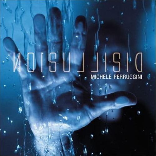 Michele Perruggini Disillusion CD