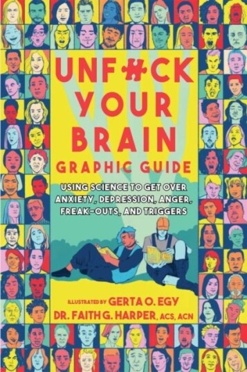Unfuck Your Brain Graphic Guide Unfuck Your Brain Graphic Guide