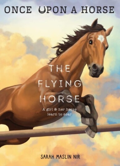 The Flying Horse (Once Upon a Horse #1) The Flying Horse (Once Upon a Horse #1)