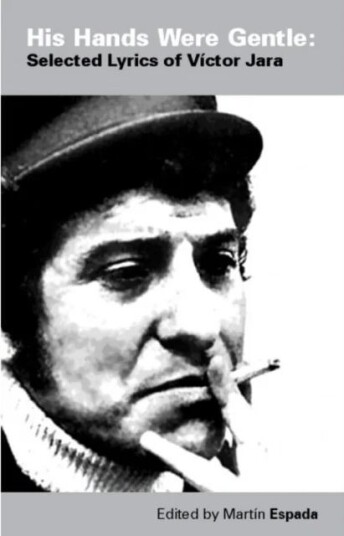 His Hands Were Gentle: Selected Lyrics Of Victor Jara Av Victor Jara