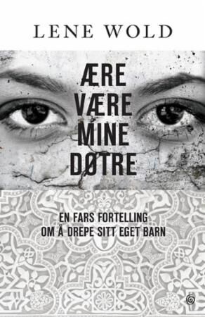Ære Være Mine Døtre Av Lene Wold