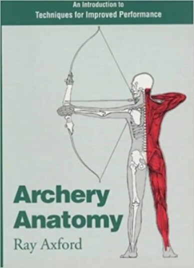 Archery Anatomy Av Ray Axford