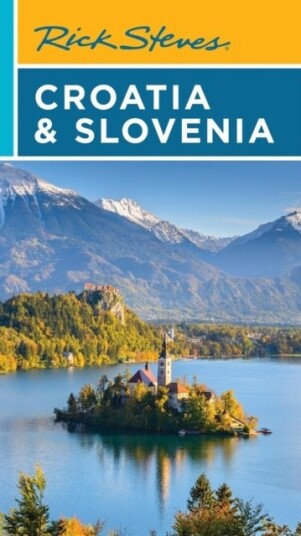 Rick Steves Croatia & Slovenia Tenth Edition