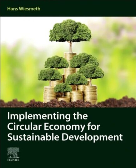Implementing The Circular Economy For Sustainable Development Av Hans (President The Saxon Academy Of Sciences And Humanities Leipzig Germany) Wiesmet