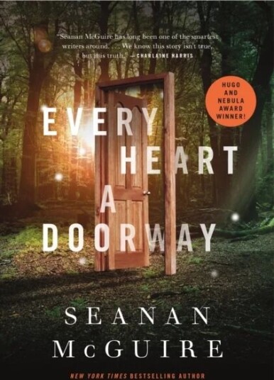 Every Heart A Doorway Av Seanan Mcguire Every Heart A Doorway Av Seanan Mcguire