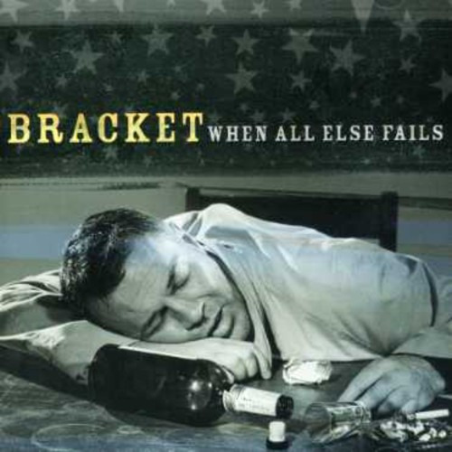 Bracket When All Else Fails CD