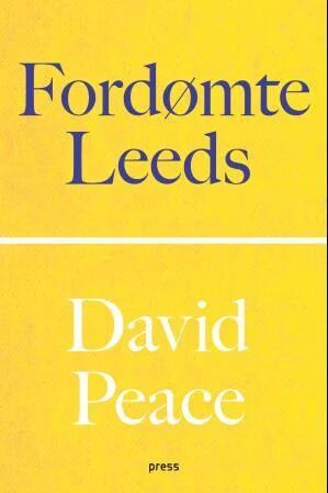 Fordømte Leeds Av David Peace