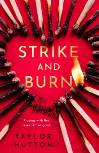 Strike and Burn Strike and Burn