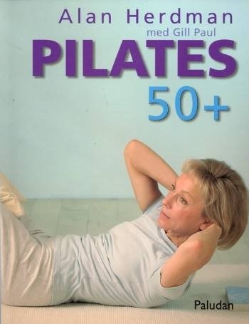 Pilates 50+ | Alan Herdman | Språk: Dansk