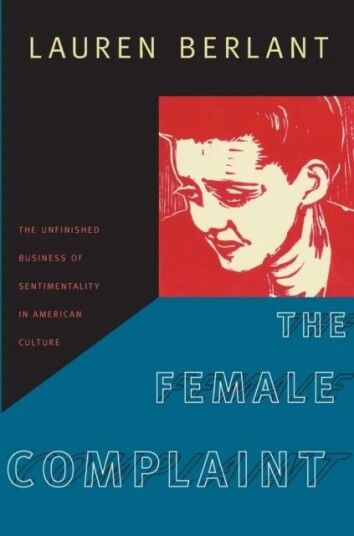 The Female Complaint Av Lauren Berlant