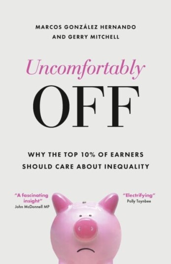 Uncomfortably Off  Why Addressing Inequality Matters, Even for High Earners