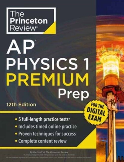 Princeton Review AP Physics 1 Premium Prep 12th Edition