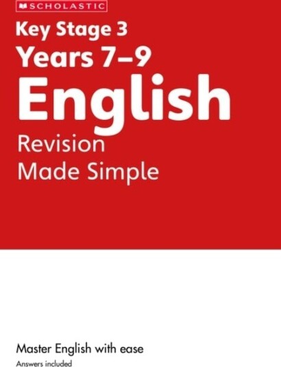 KS3 English Revision Made Simple Years 7 9 KS3 English Revision Made Simple Years 7 9