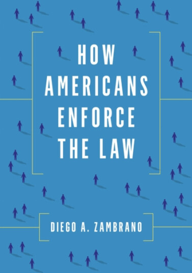 How Americans Enforce the Law How Americans Enforce the Law