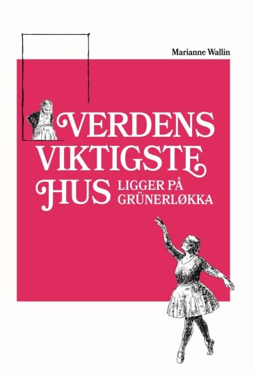 Verdens viktigste hus ligger på Grünerløkka Verdens viktigste hus ligger på Grünerløkka