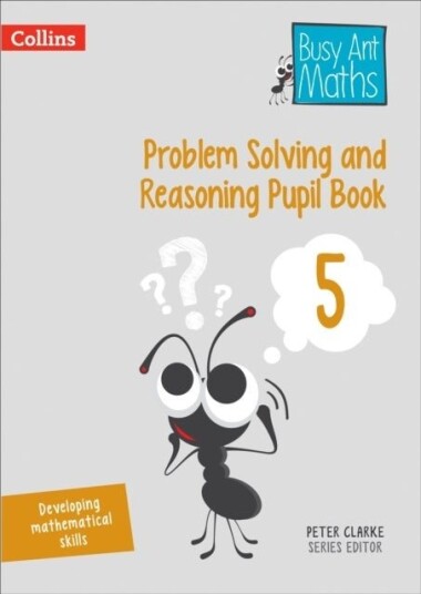 Problem Solving and Reasoning Pupil Book 5 Problem Solving and Reasoning Pupil Book 5