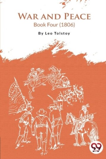 War and Peace Book 4 War and Peace Book 4