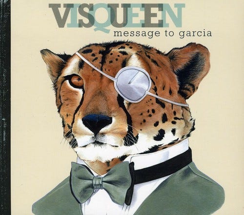 Visqueen Message To Garcia CD Visqueen Message To Garcia CD