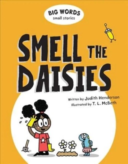 Big Words Small Stories: Smell The Daisies Av Judith Henderson