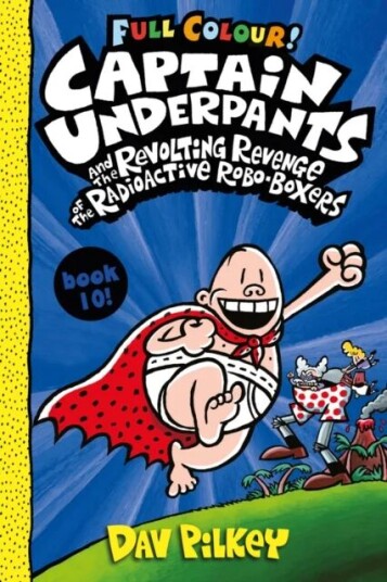 Captain Underpants and the Revolting Revenge of the Radioactive Robo-Boxers Colour av Dav Pilkey Captain Underpants and the Revolting Revenge of the Radioactive Robo-Boxers Colour av Dav Pilkey