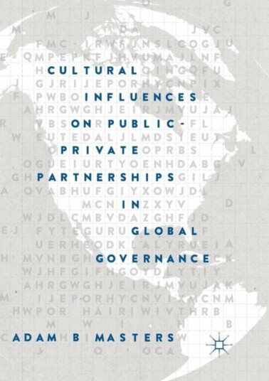Cultural Influences on Public Private Partnerships in Global Governance Cultural Influences on Public Private Partnerships in Global Governance
